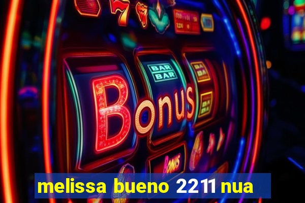 melissa bueno 2211 nua